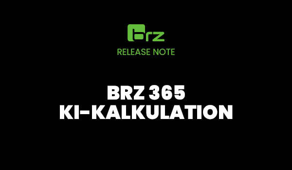 BRZ Release Note | BRZ KI-Kalkulation | 06.08.2024